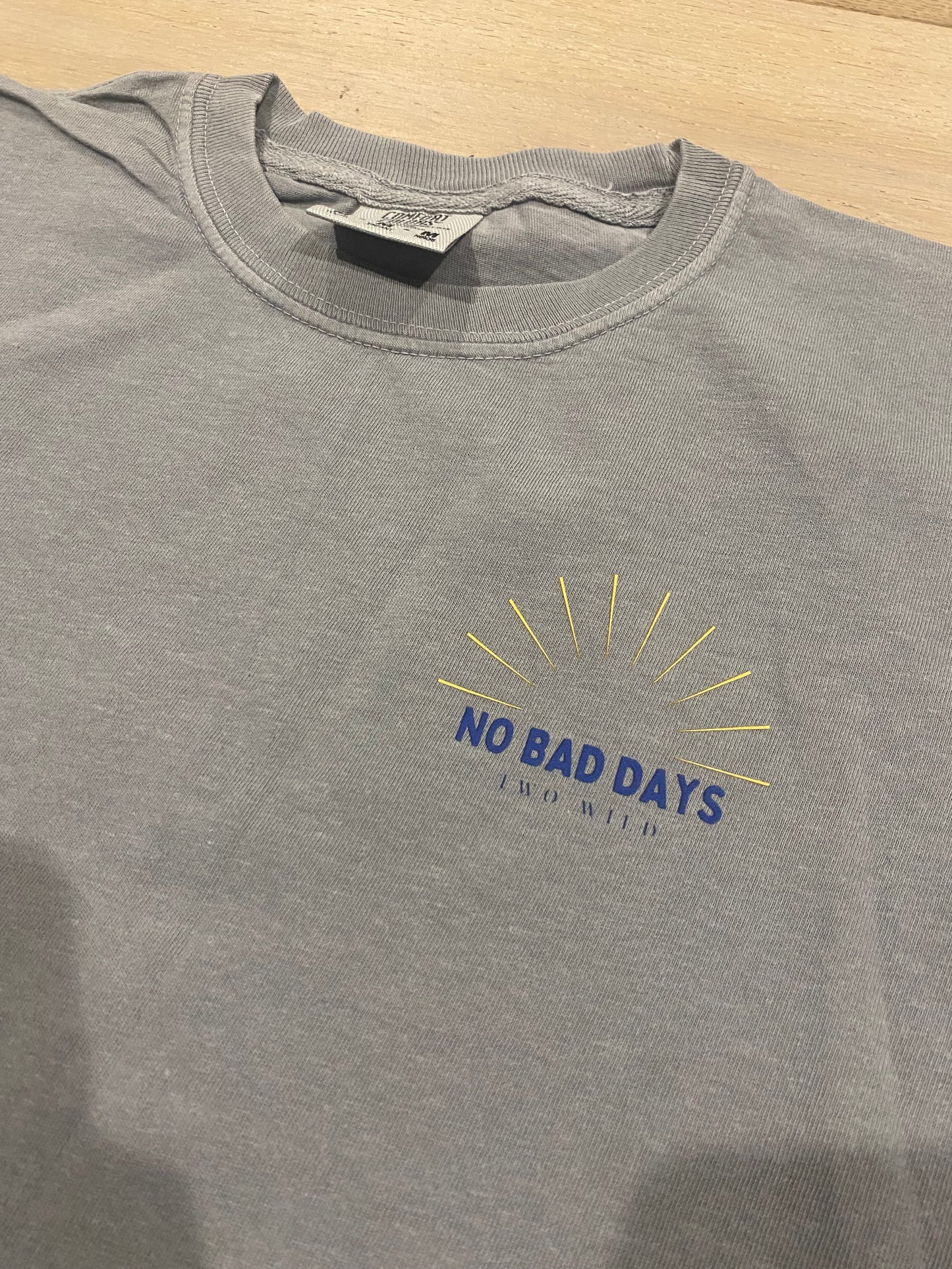 No Bad Days Shirt